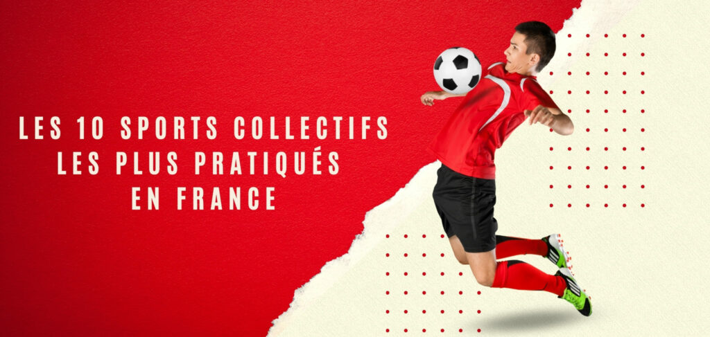 Les 10 sports collectifs les plus pratiqués en France